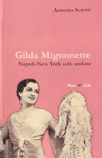 Gilda Mignonette – Napoli New York solo andata.