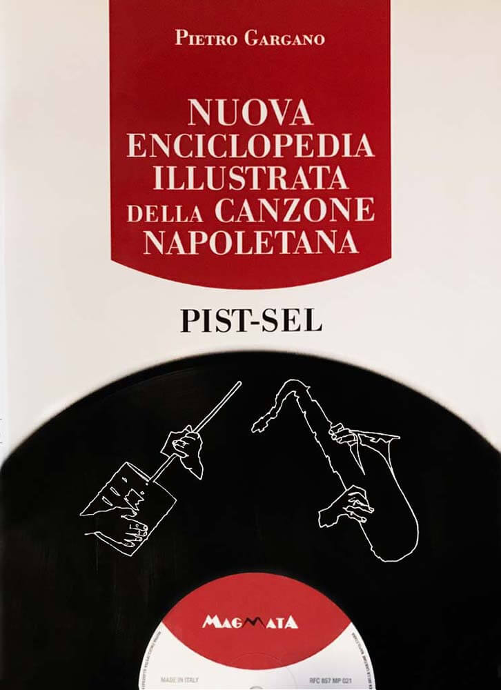 Enciclopedia Canzone Napoletana volume 6 Pist-Sel canzone napoletana Sergio Bruni Edizioni Magmata