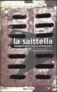 La saittella — strategie di sopravvivenza in territorio amico